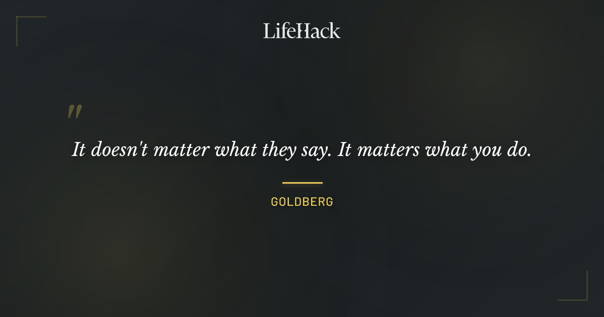 Quote by Goldberg
