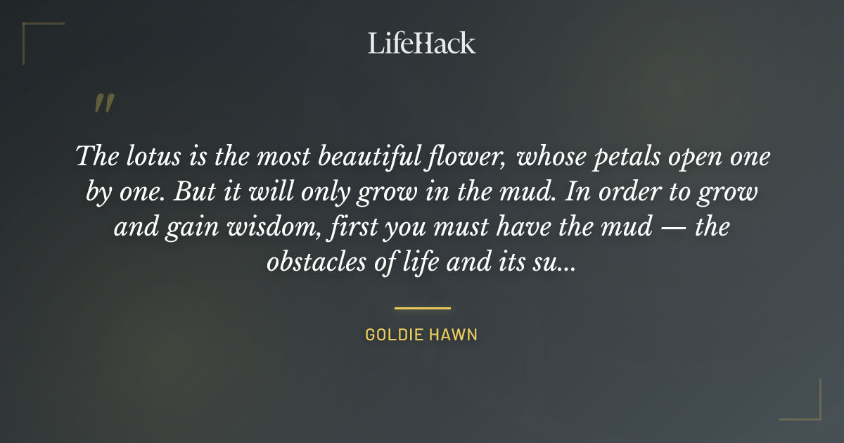 Quote by Goldie Hawn