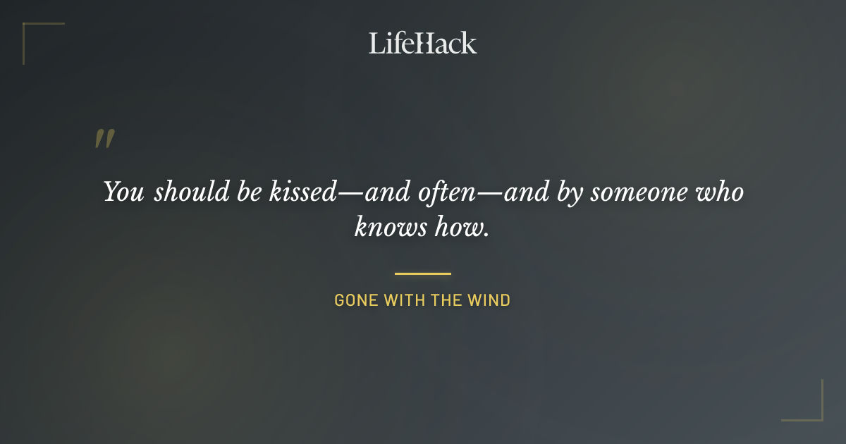 Quote by Gone with the Wind