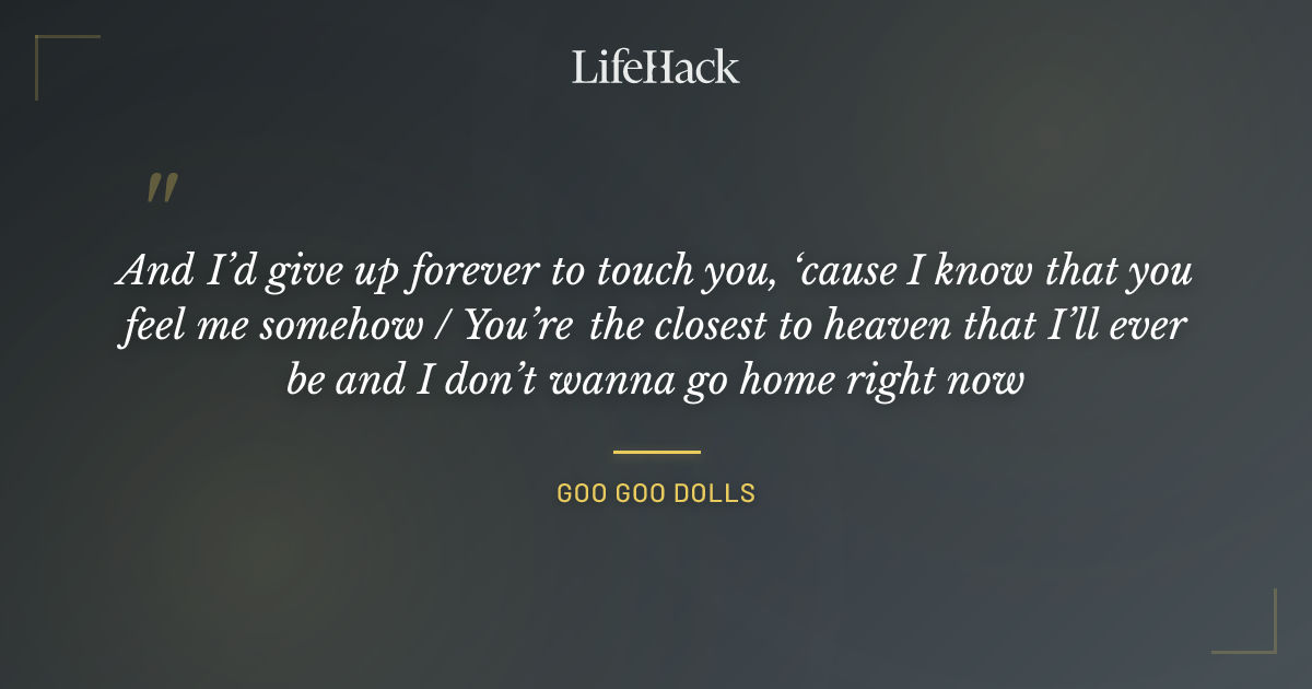 Quote by Goo Goo Dolls