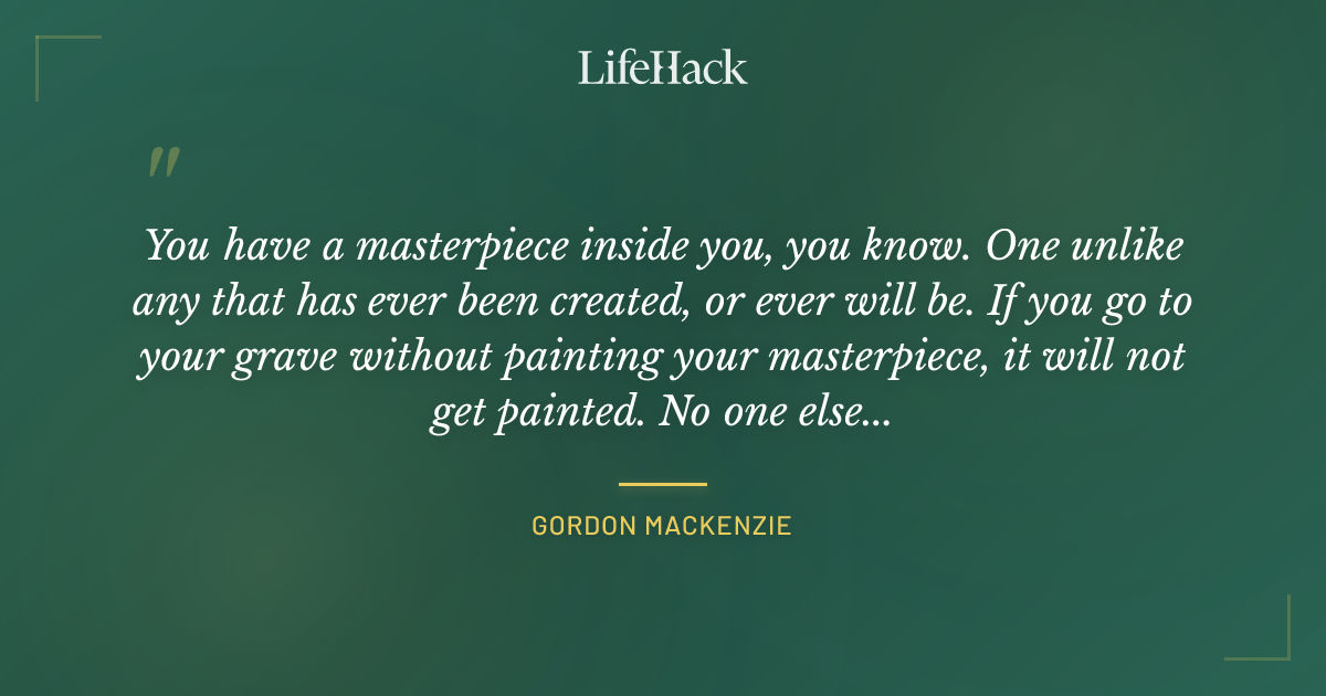 Quote by Gordon Mackenzie