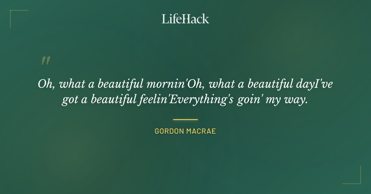 Quote by Gordon MacRae