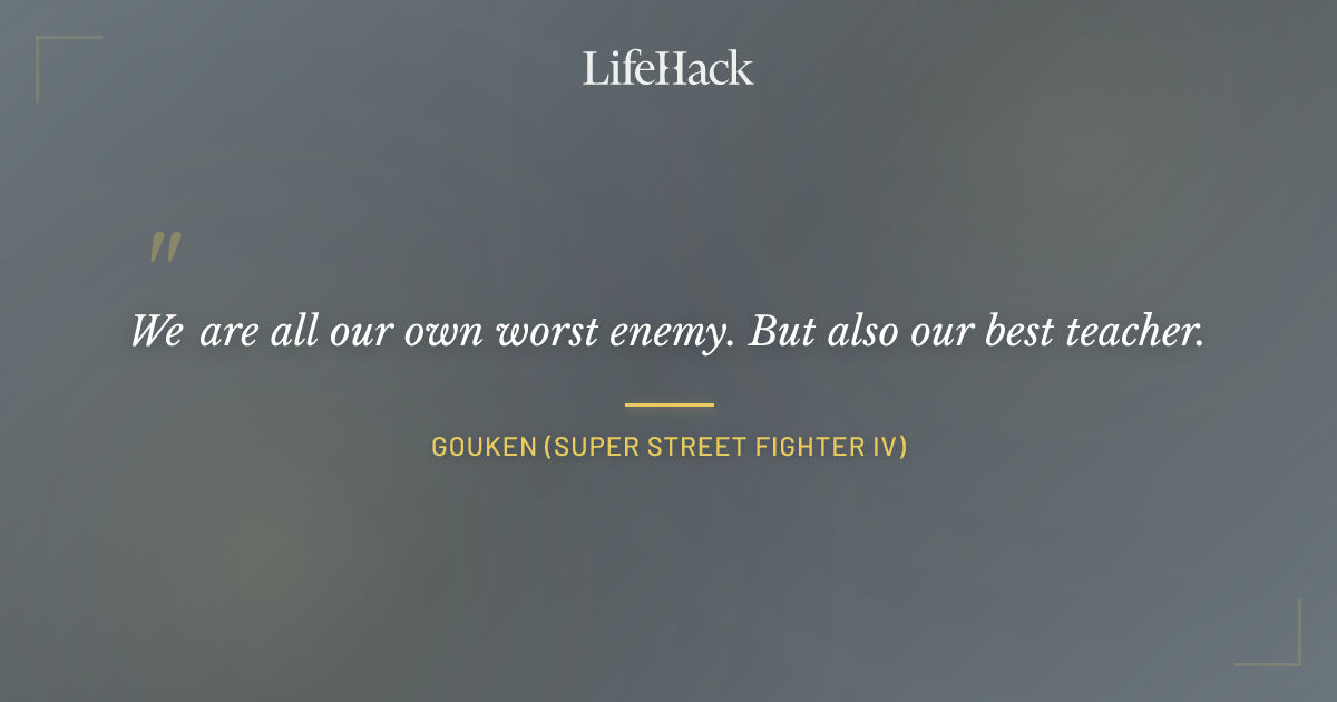 Quote by Gouken (Super Street Fighter IV)