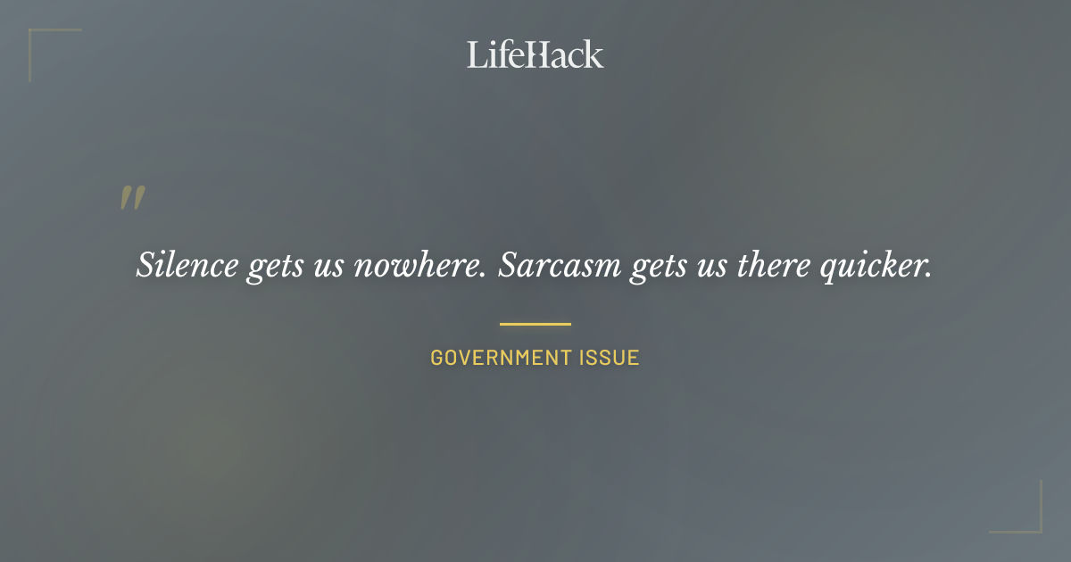 Quote by Government Issue