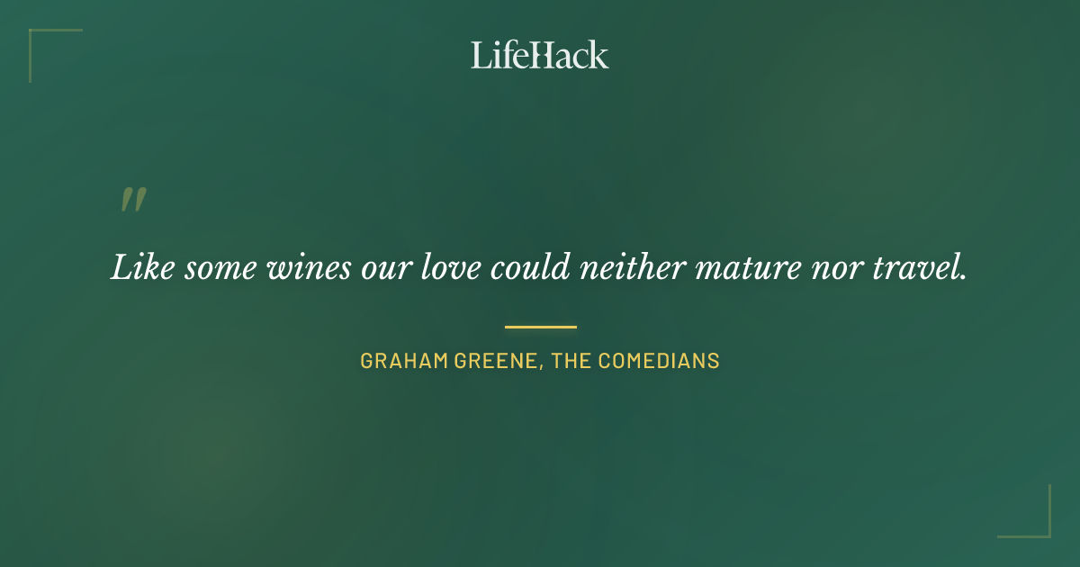 Quote by Graham Greene, The Comedians