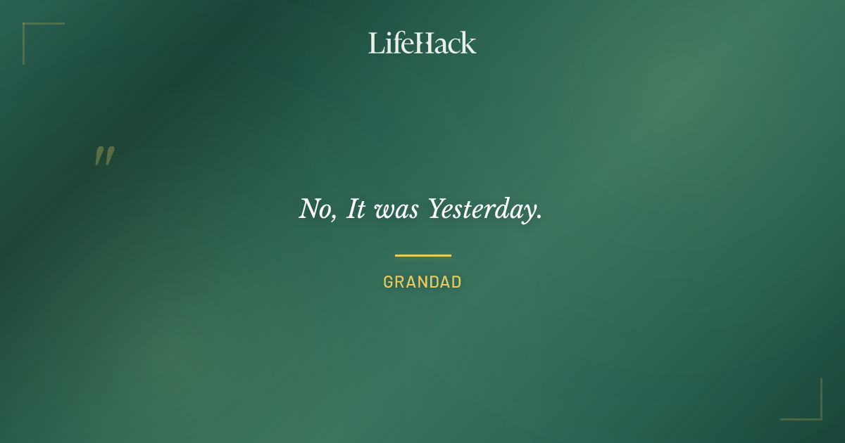 Quote by Grandad