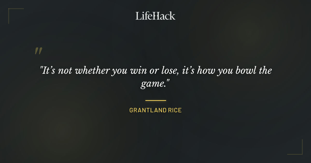 Quote by Grantland Rice