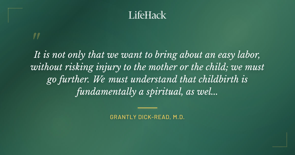 Quote by Grantly Dick-Read, M.D.