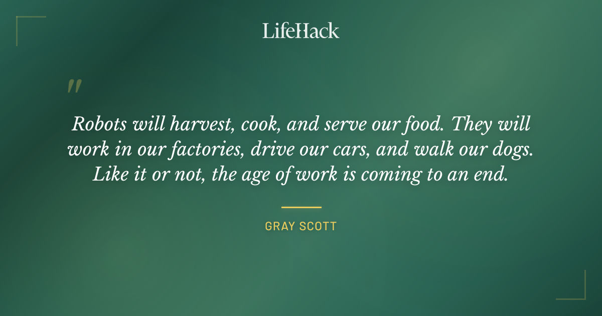 Quote by Gray Scott
