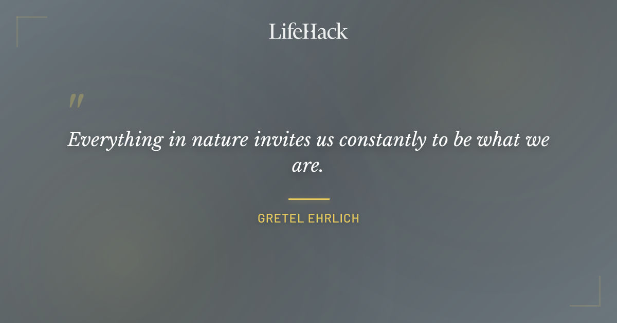 Quote by Gretel Ehrlich