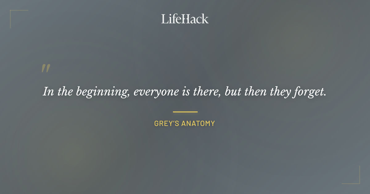 Quote by Grey’s Anatomy