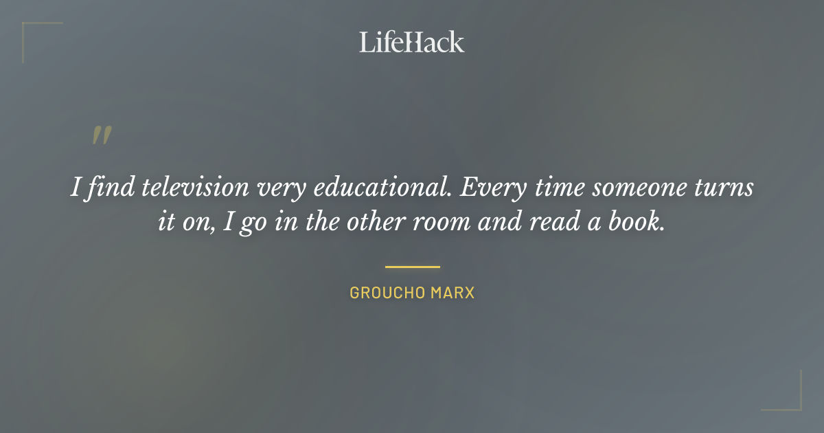 Quote by Groucho Marx
