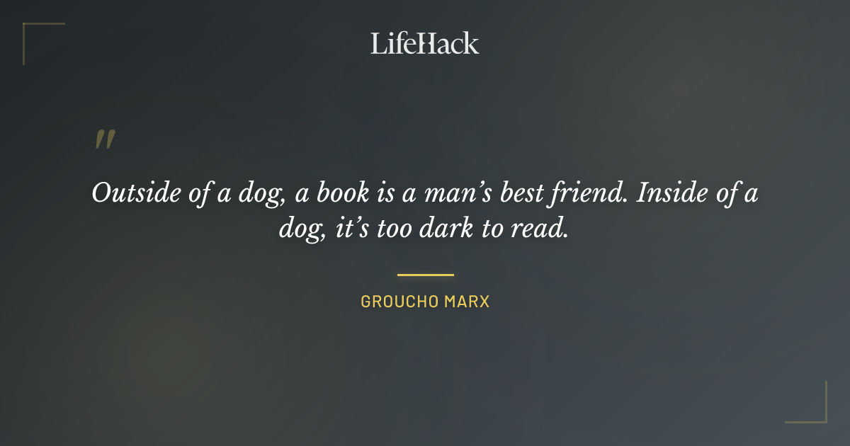 Quote by Groucho Marx