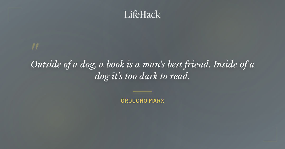 Quote by Groucho Marx