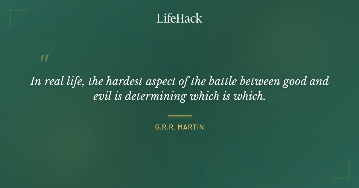 Quote by G.R.R. Martin