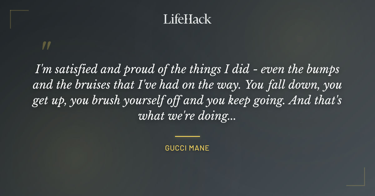 Quote by Gucci Mane