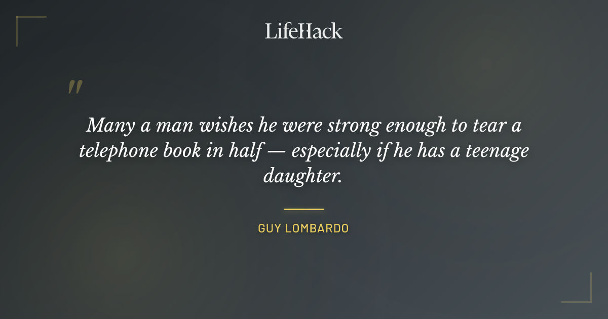 Quote by Guy Lombardo