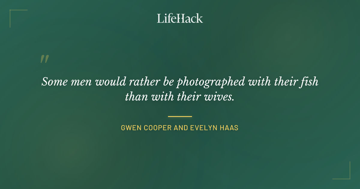 Quote by Gwen Cooper and Evelyn Haas