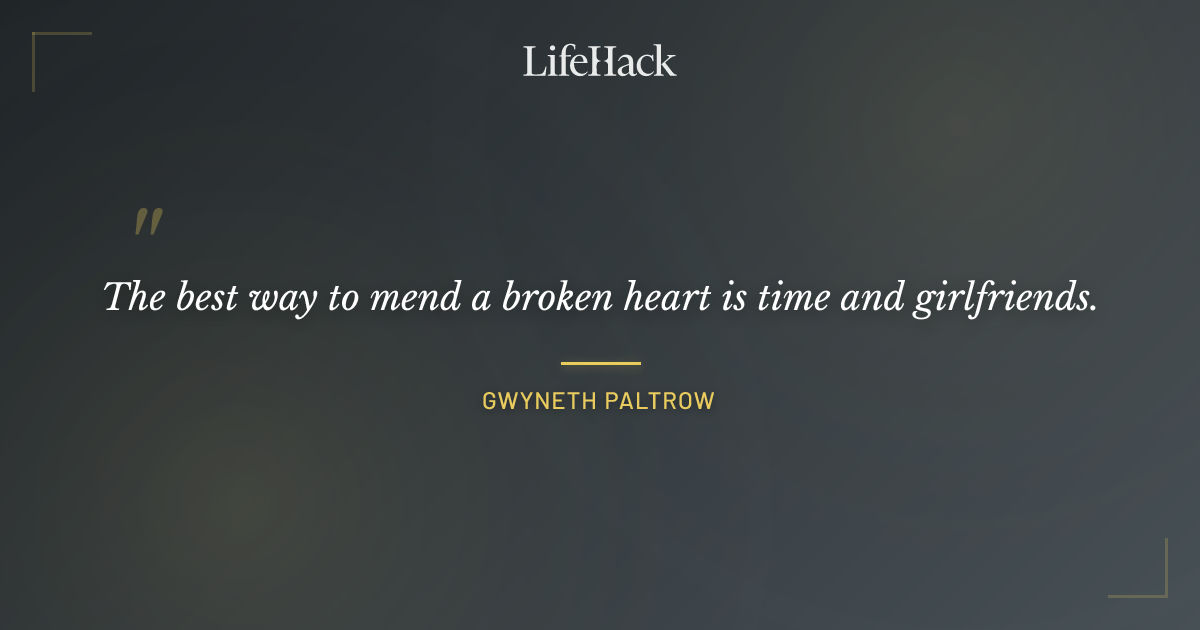 Quote by Gwyneth Paltrow