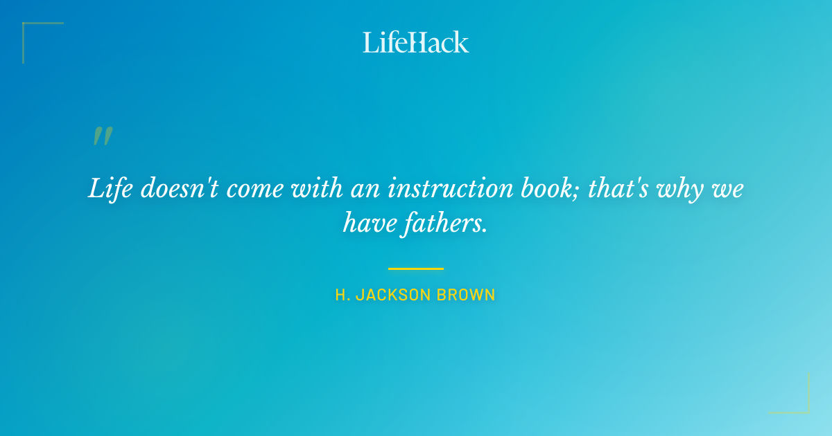 Quote by H. Jackson Brown