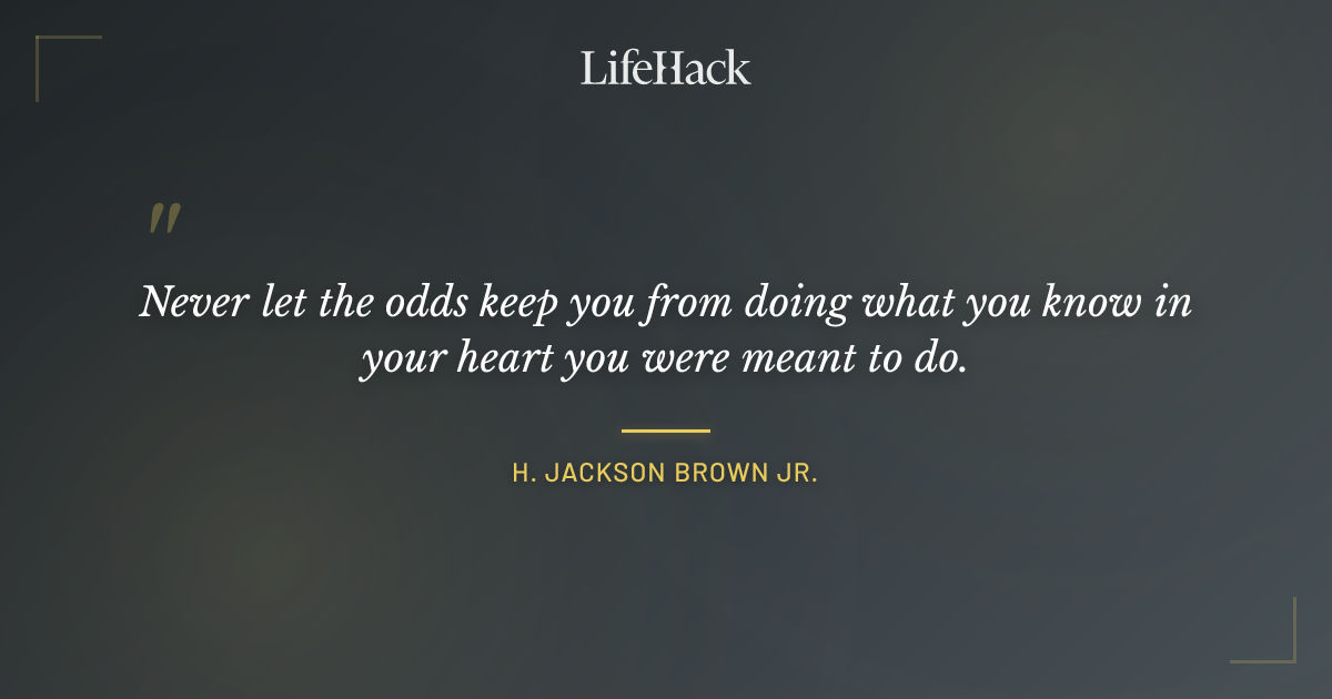 Quote by H. Jackson Brown Jr.