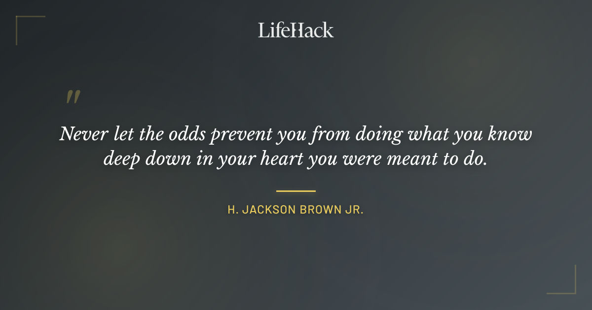 Quote by H. Jackson Brown Jr.
