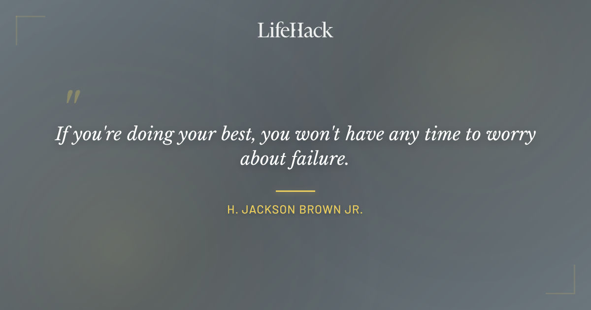 Quote by H. Jackson Brown Jr.