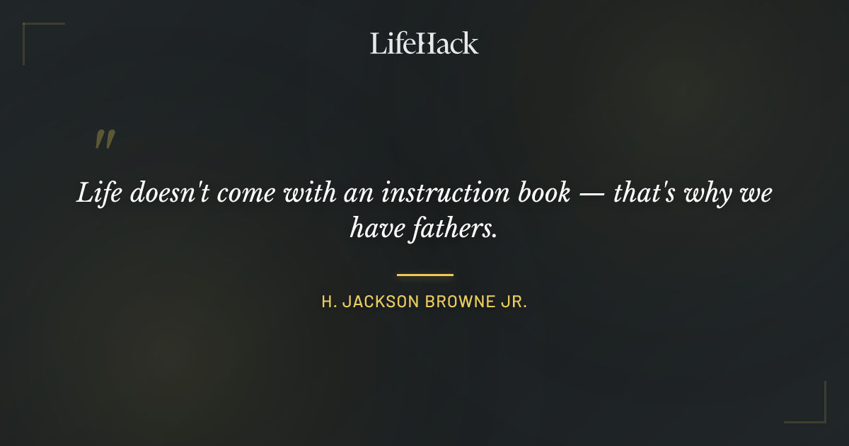 Quote by H. Jackson Browne Jr.