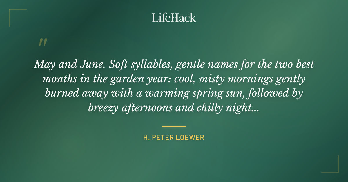 Quote by H. Peter Loewer