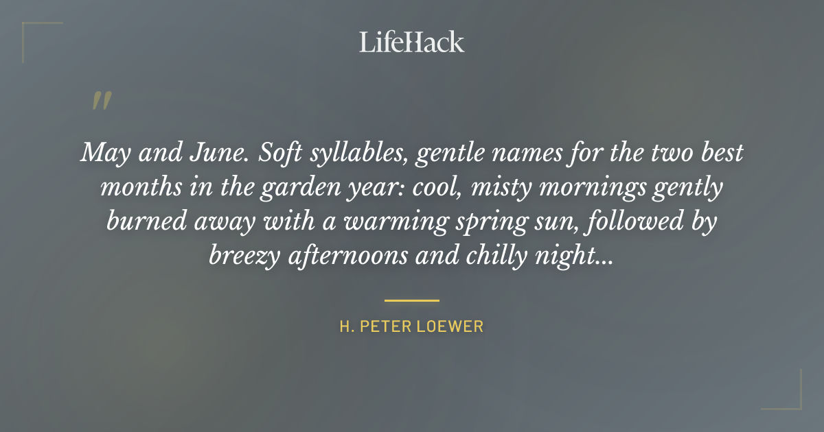 Quote by H. Peter Loewer