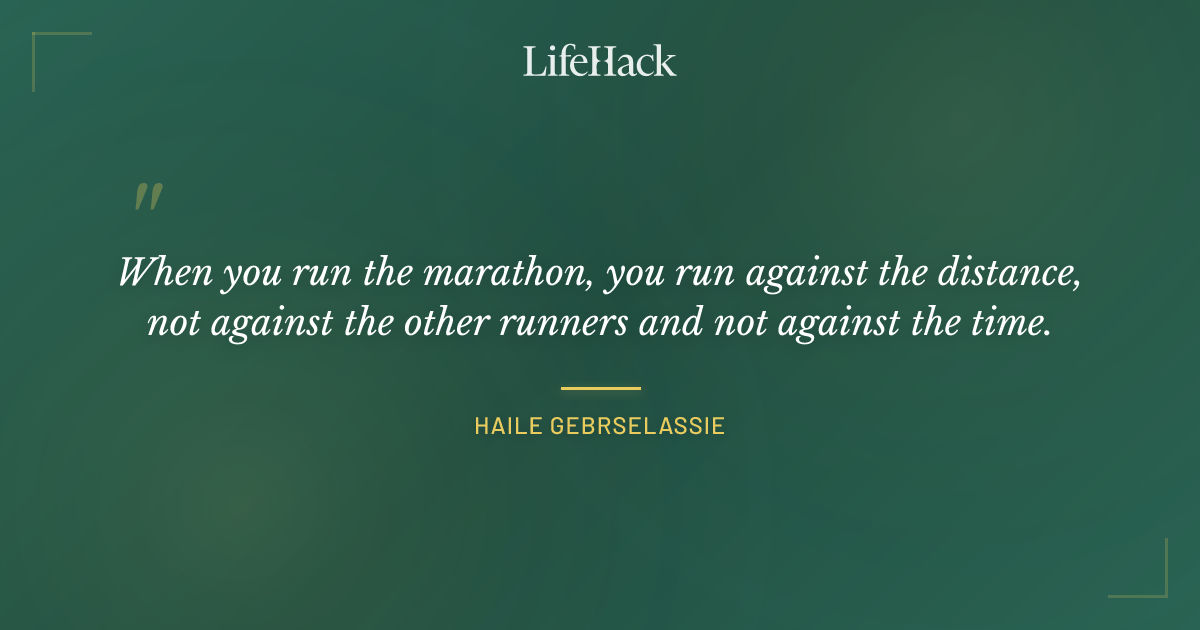 Quote by Haile Gebrselassie