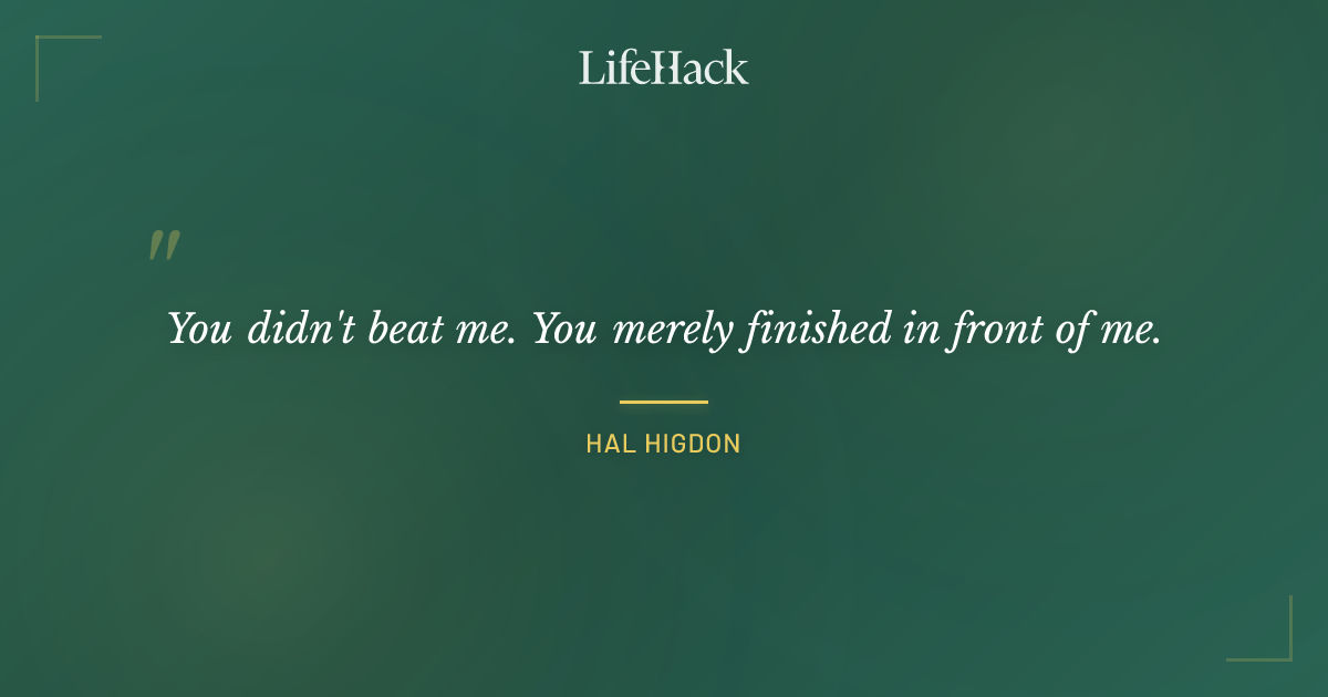 Quote by Hal Higdon