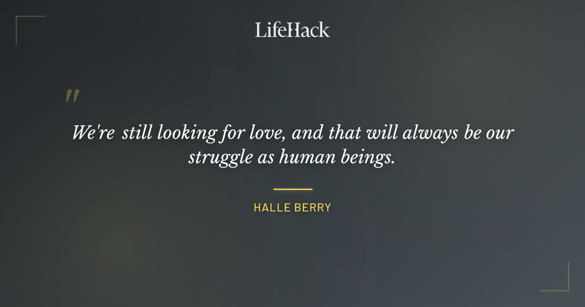 Quote by Halle Berry