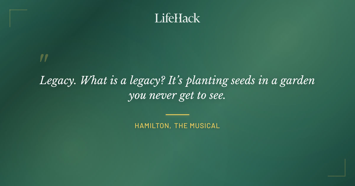 Quote by Hamilton, the Musical