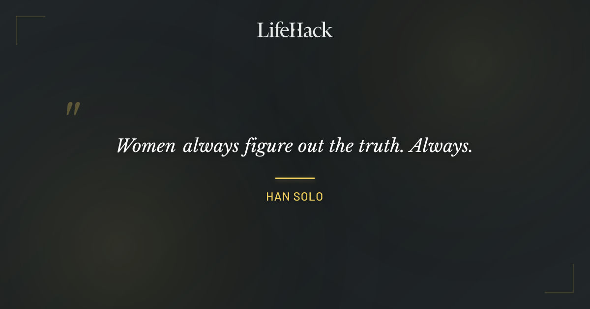 Quote by Han Solo
