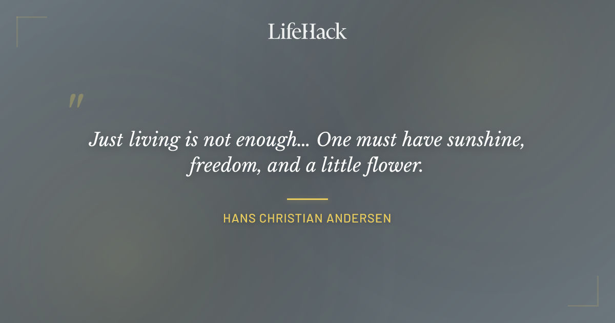 Quote by Hans Christian Andersen