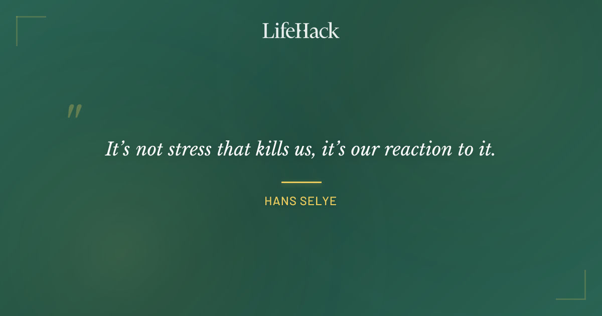 Quote by Hans Selye