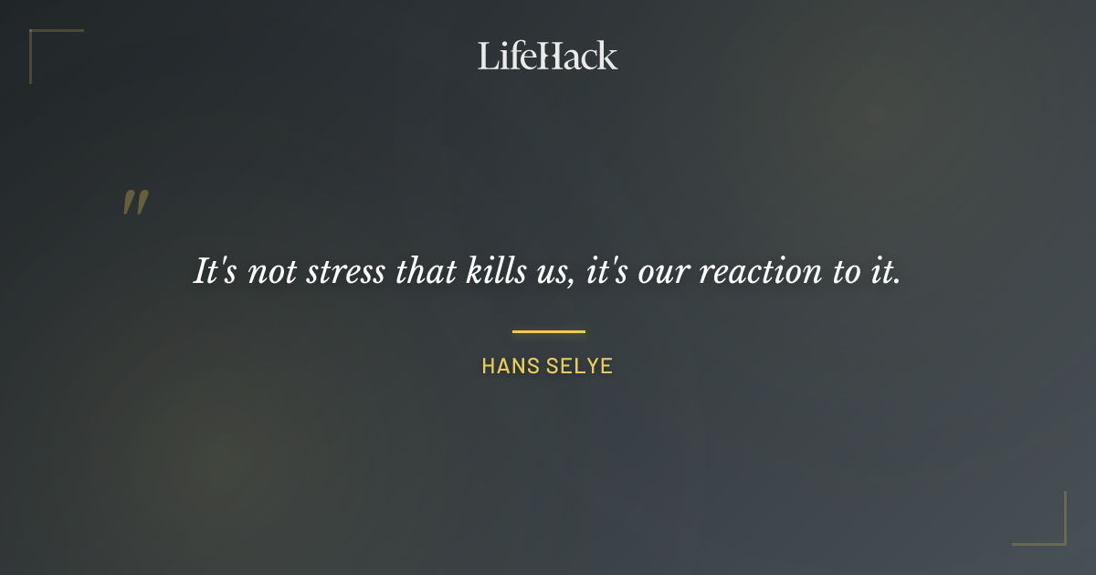 Quote by Hans Selye