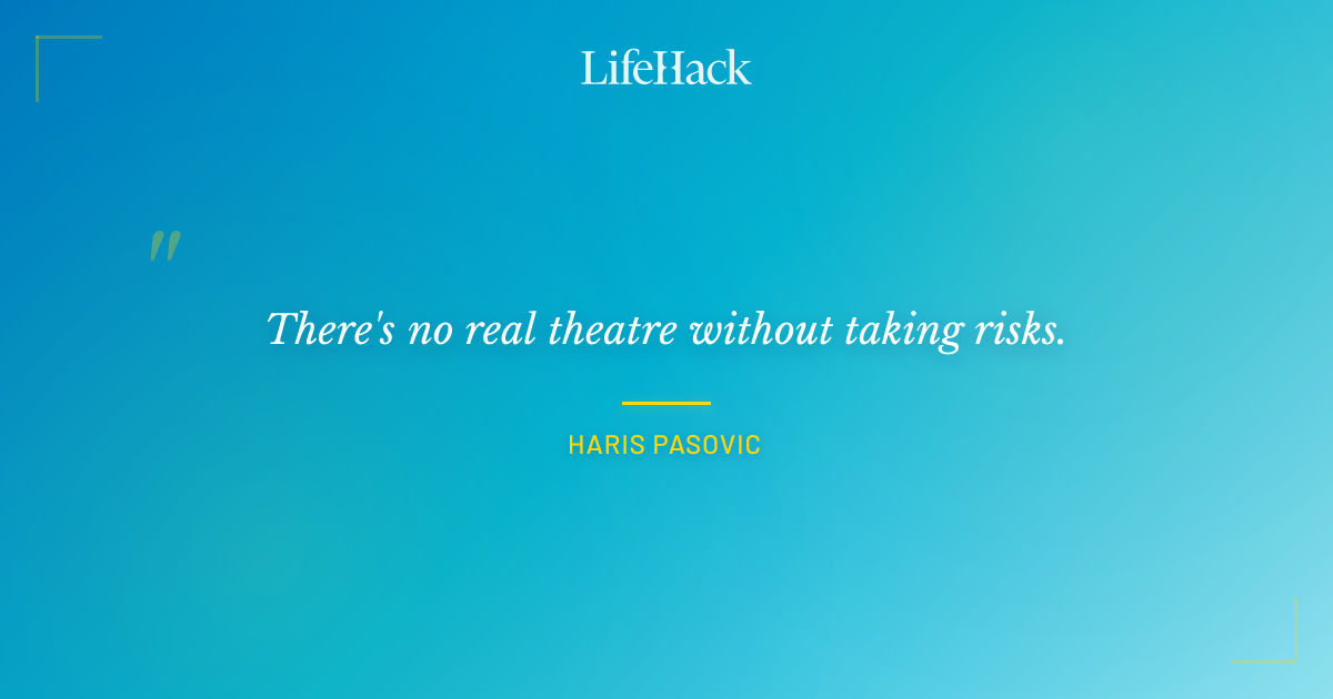 Quote by Haris Pasovic
