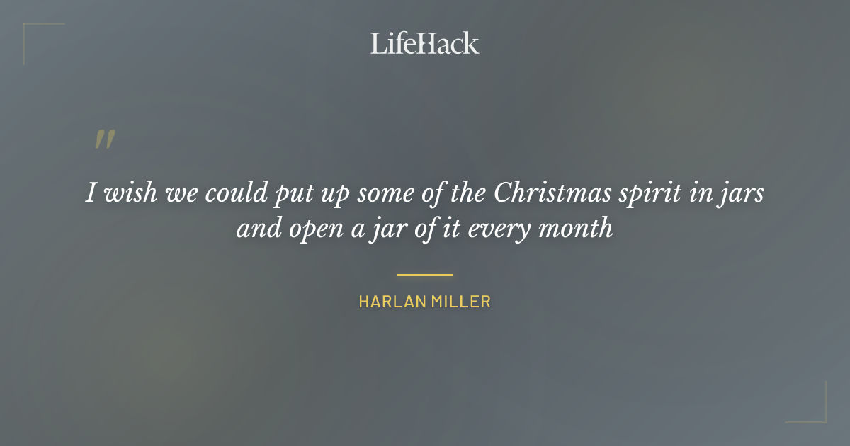 Quote by Harlan Miller
