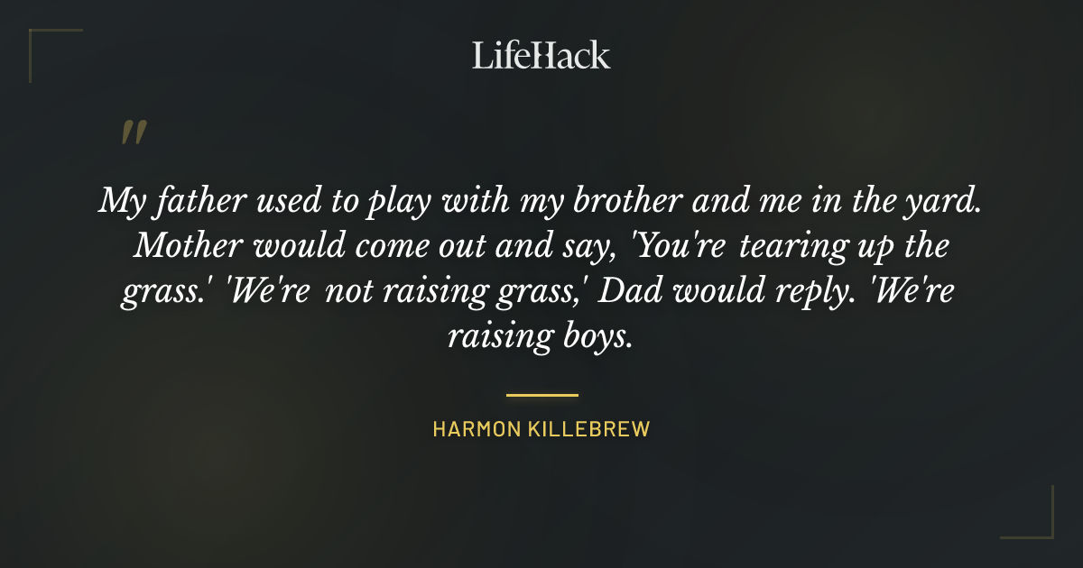 Quote by Harmon Killebrew