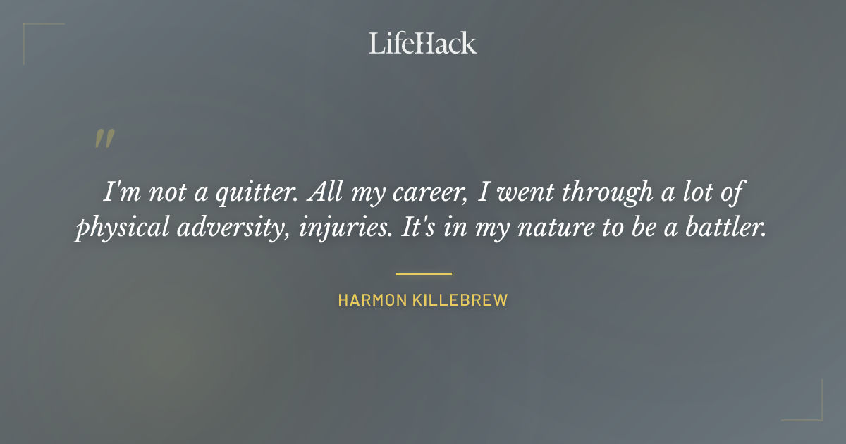 Quote by Harmon Killebrew