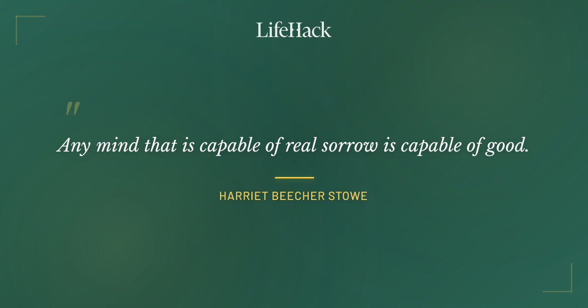 Quote by Harriet Beecher Stowe