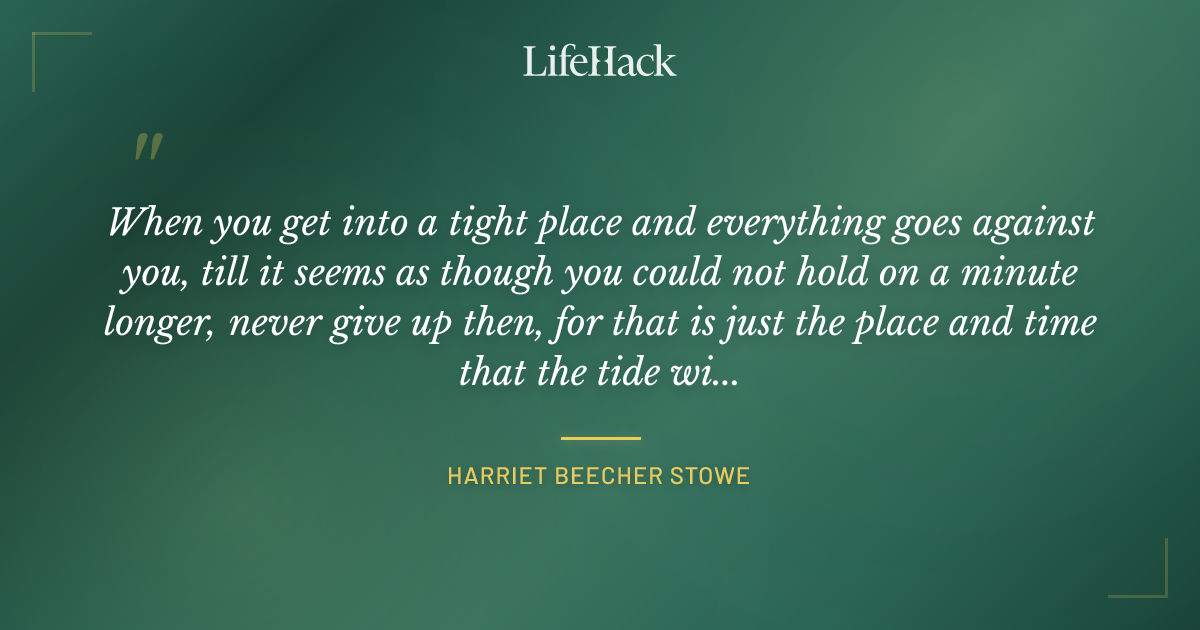 Quote by Harriet Beecher Stowe