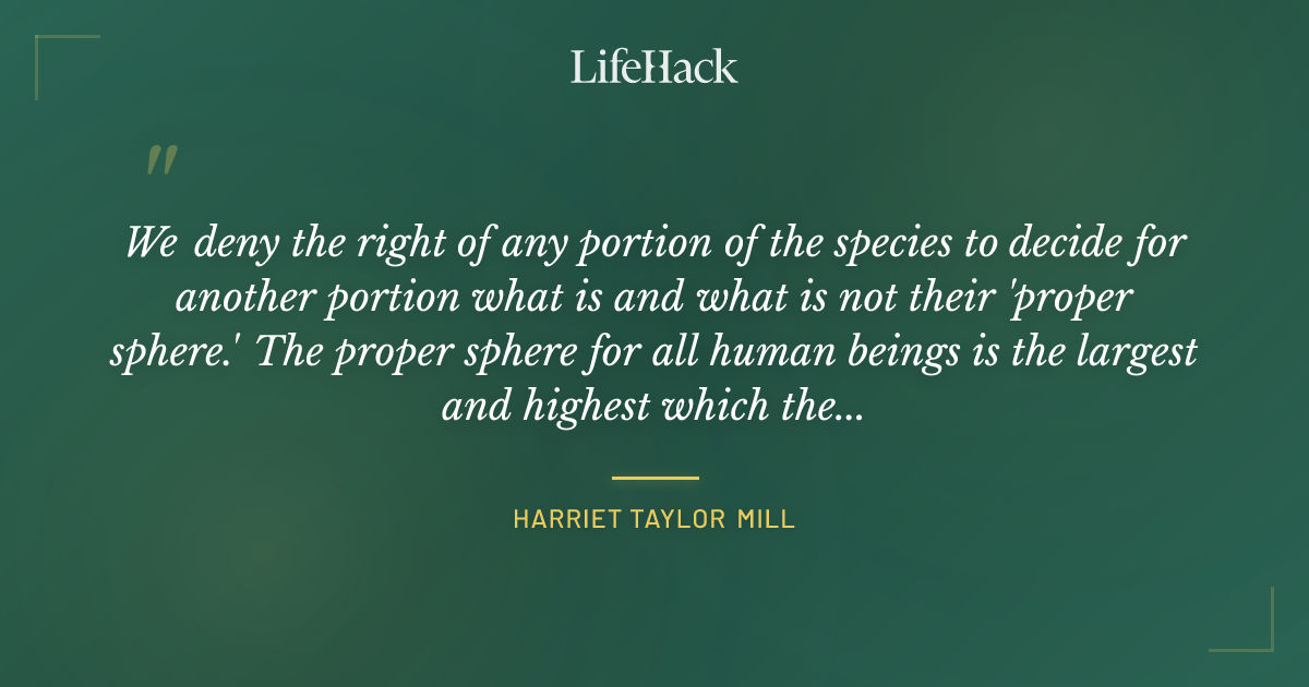 Quote by Harriet Taylor Mill