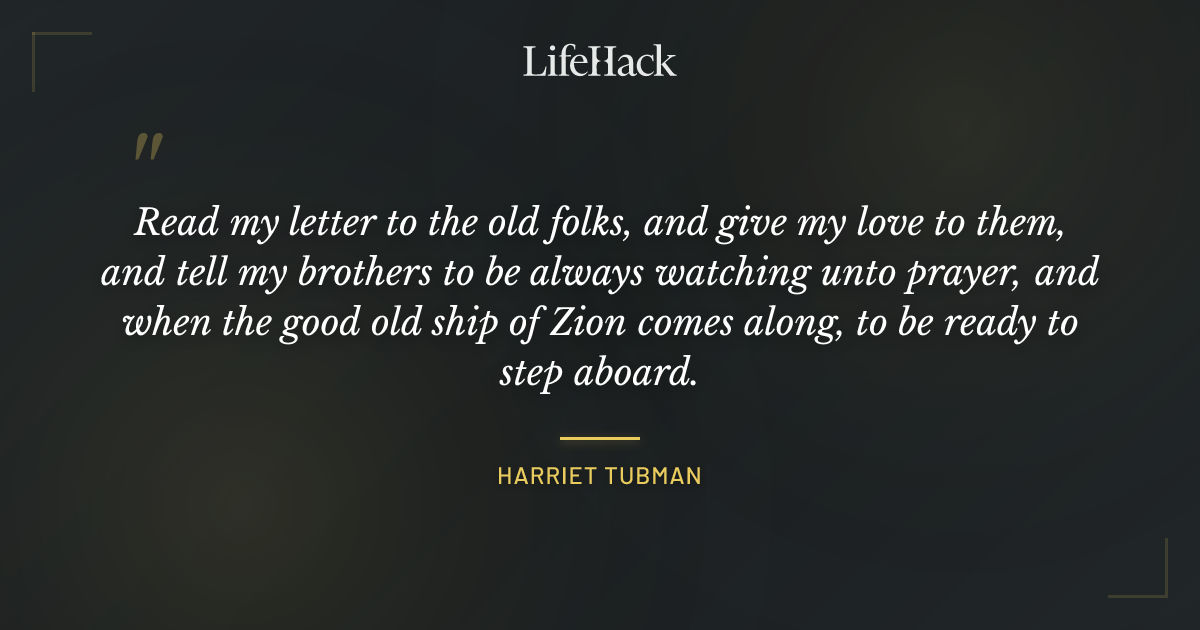 Quote by Harriet Tubman
