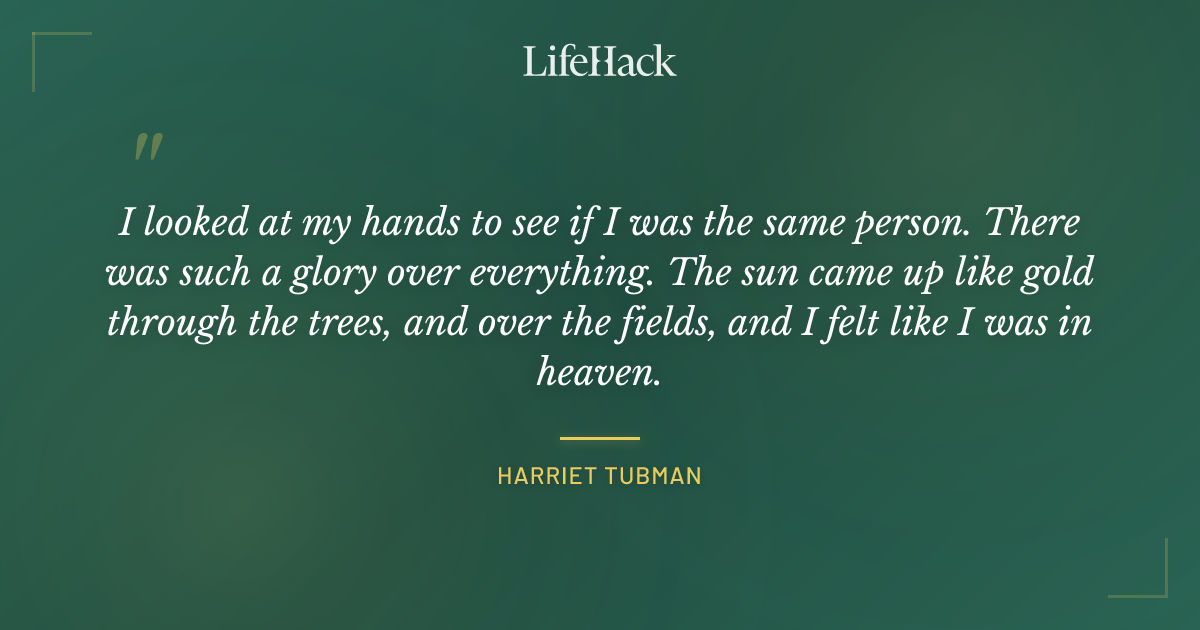 Quote by Harriet Tubman