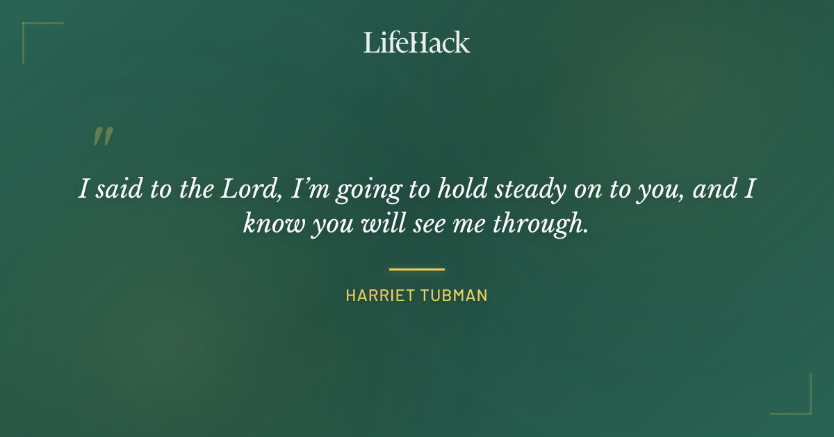 Quote by Harriet Tubman