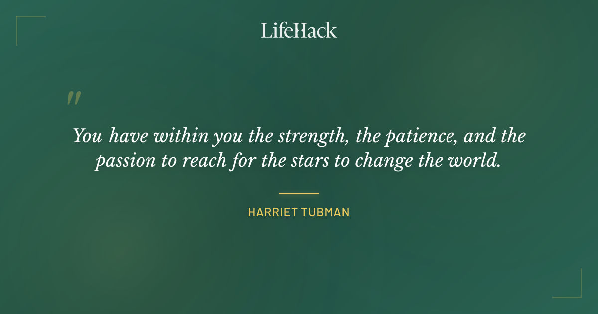Quote by Harriet Tubman