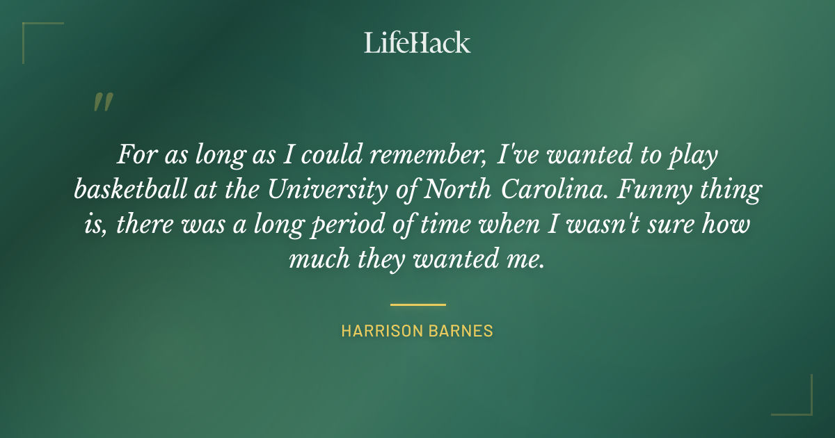 Quote by Harrison Barnes
